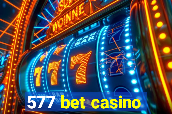 577 bet casino